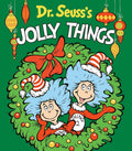Dr. Seuss's Jolly Things: A Christmas Board Book for Kids (Dr. Seuss's Things Board Books) cover image