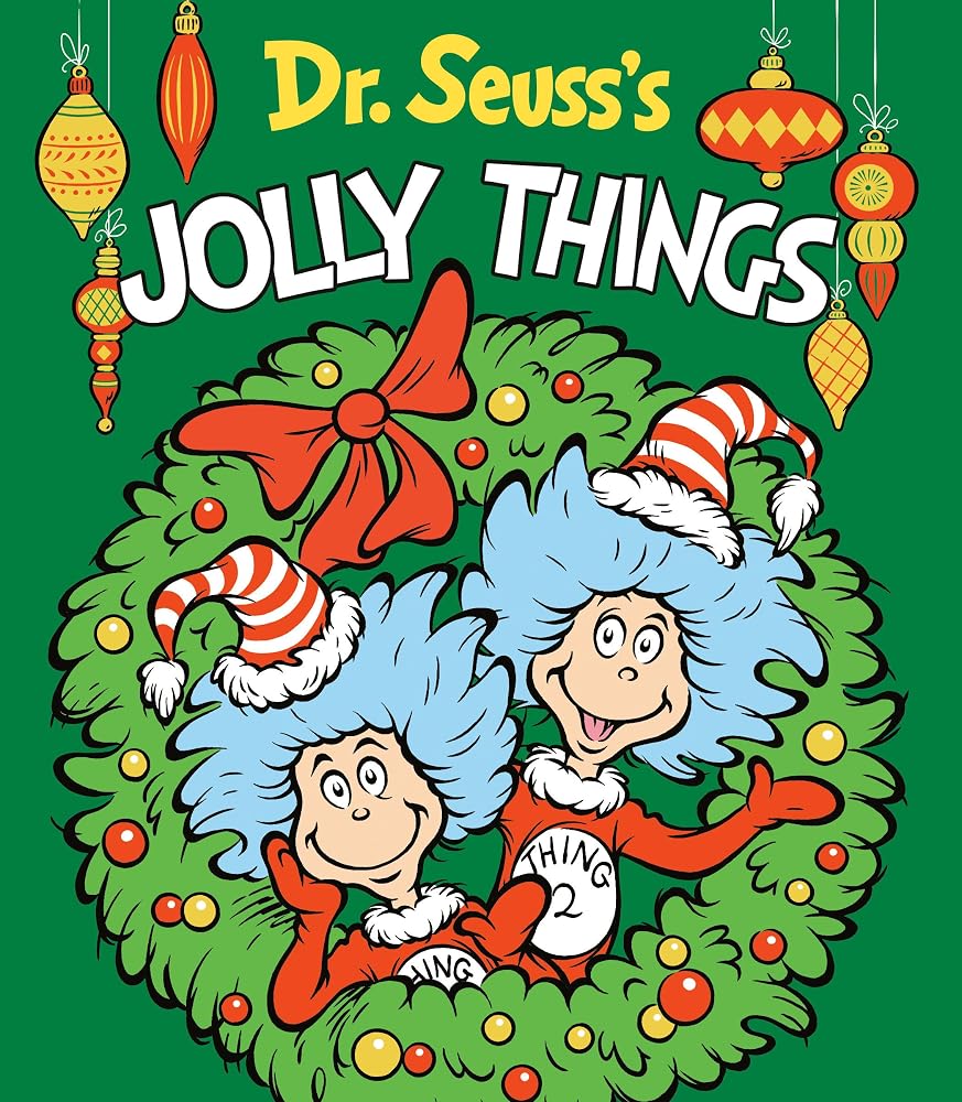 Dr. Seuss's Jolly Things: A Christmas Board Book for Kids (Dr. Seuss's Things Board Books) cover image