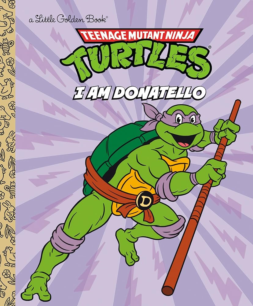 I Am Donatello (Teenage Mutant Ninja Turtles) (Little Golden Book) cover image