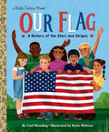 Our Flag: A History of the Stars and Stripes (My Little Golden Book About...) cover image
