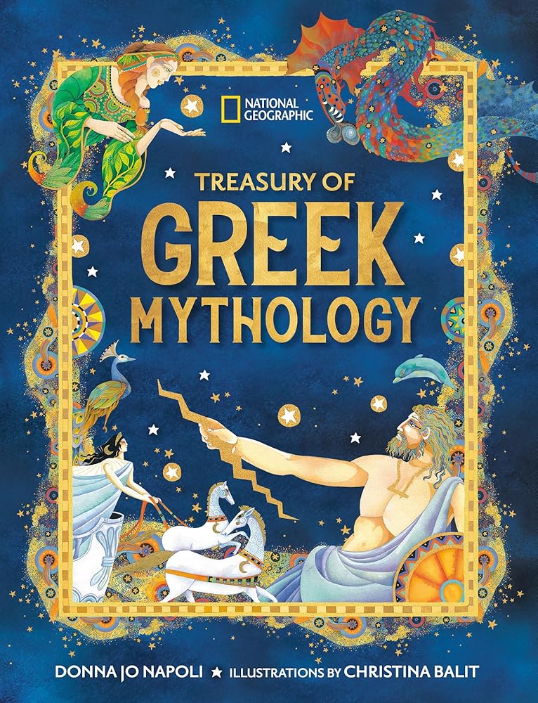 Treasury of Greek Mythology: Classic Stories of Gods, Goddesses, Heroes & Monsters (National Geographic Treasuries) cover image