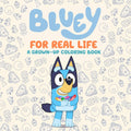 Bluey: For Real Life: A Grown-Up Coloring Book cover image