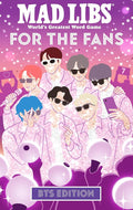 Mad Libs: For the Fans: BTS Edition cover image