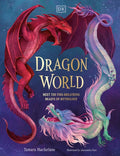 Dragon World: Meet the Fire-Breathing Beasts of Mythology (Mythical Worlds) cover image