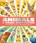 Animals A Visual Compendium: An Incredible Guide to the Animal Kingdom cover image