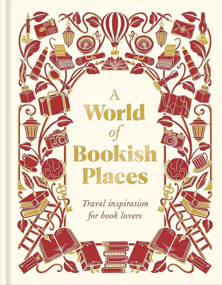 A World of Bookish Places: Travel Inspiration for Book Lovers cover image