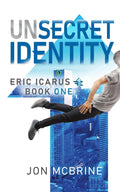 Unsecret Identity: Eric Icarus - Book One cover image