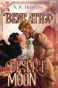 Beneath a Desert Moon (Soulbound Saga) cover image