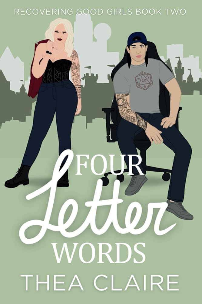 Four Letter Words (Recovering Good Girls Book 2): A Brother's Best Friend Scottish Single Dad Romance cover image