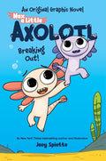 Max, a Little Axolotl #2: Breaking Out! (An Original Graphic Novel) cover image