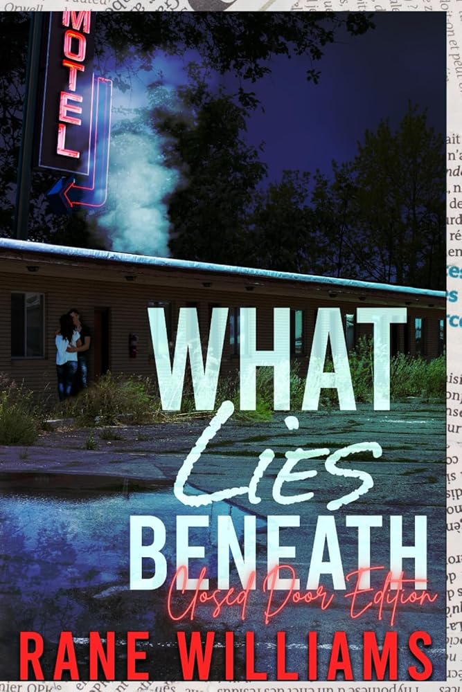 What Lies Beneath Closed Door Edition: Behind Every Lie is A Truth Desperate to Surface cover image
