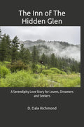 The Inn of The Hidden Glen: A Serendipity Love Story for Lovers, Dreamers and Seekers cover image