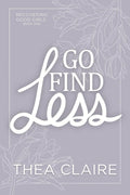 Go Find Less (Recovering Good Girls Book 1) - Floral Edition: A Curvy Girl Love After Loss Second Chance Romance cover image