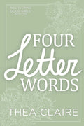 Four Letter Words (Recovering Good Girls Book 2): A Brother's Best Friend Scottish Single Dad Romance cover image