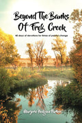 Beyond the Banks of Frog Creek: 40 Days of Devotions for Times of Painful Change cover image