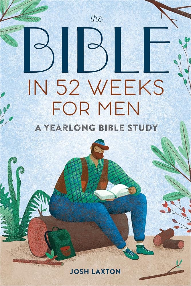 The Bible in 52 Weeks for Men: A Yearlong Bible Study cover image