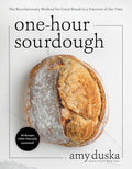 One-Hour Sourdough: The Revolutionary Method for Great Bread in a Fraction of the Time cover image