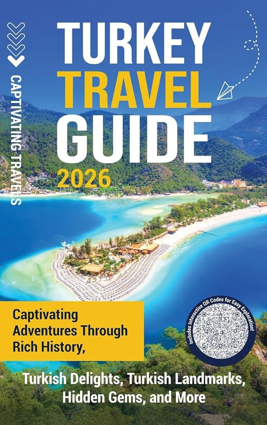 Turkey Travel Guide: Captivating Adventures through Rich History, Turkish Delights, Turkish Landmarks, Hidden Gems, and More cover image