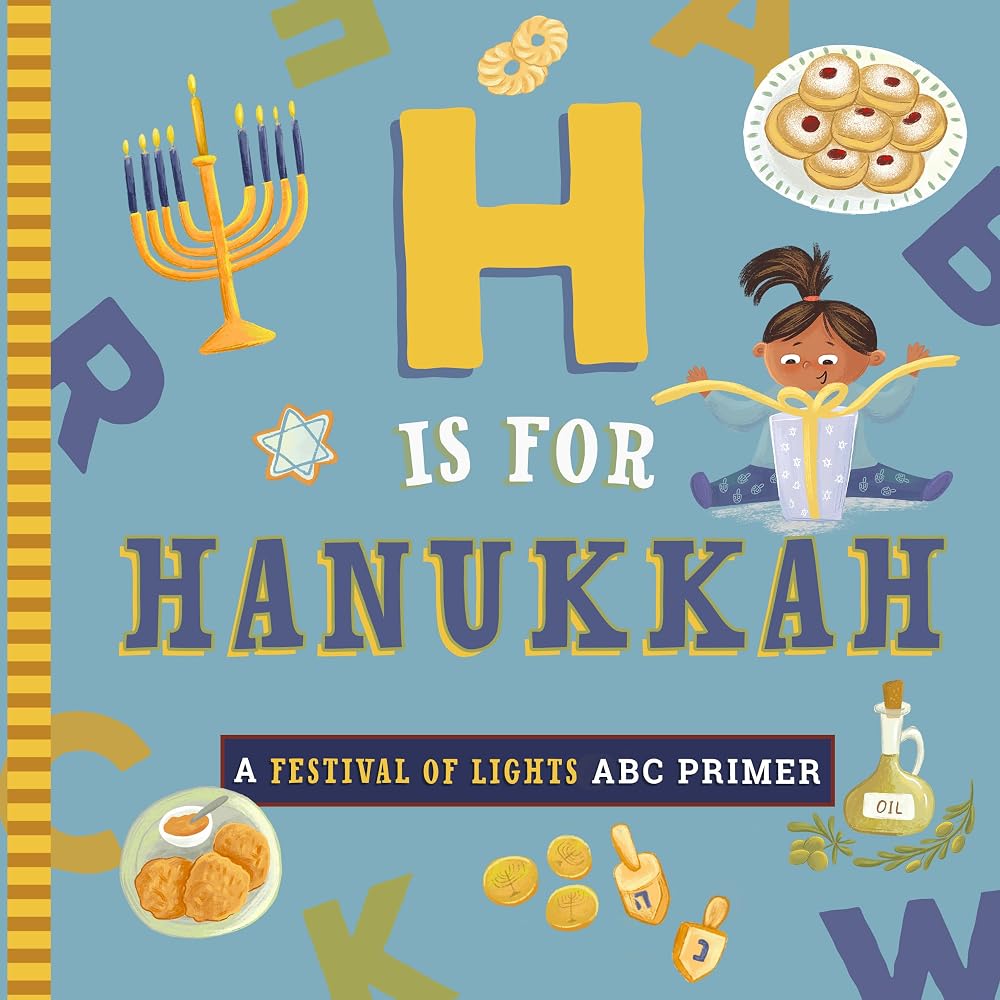 H Is for Hanukkah: A Festival of Lights ABC Primer cover image