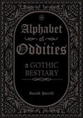 Alphabet of Oddities: A Gothic Bestiary cover image