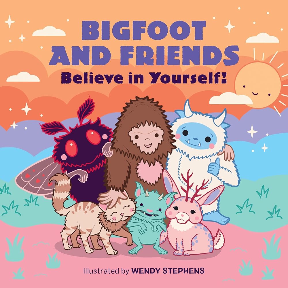 Bigfoot and Friends (Board Book): Believe in Yourself! cover image