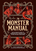 The Monster Manual: The Ultimate Guide to Werewolves, Goblins, and Other Wicked Creatures cover image