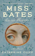 Miss Bates: Emma Revisited: A Novel cover image
