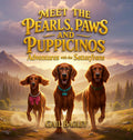 Meet the Pearls, Paws and Puppicinos, Adventures with the Setterfrens cover image