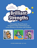 Brilliant Strengths: A Strengths-Based Program Designed to Raise Self-Esteem and Lower Anxiety in Students with Dyslexia cover image