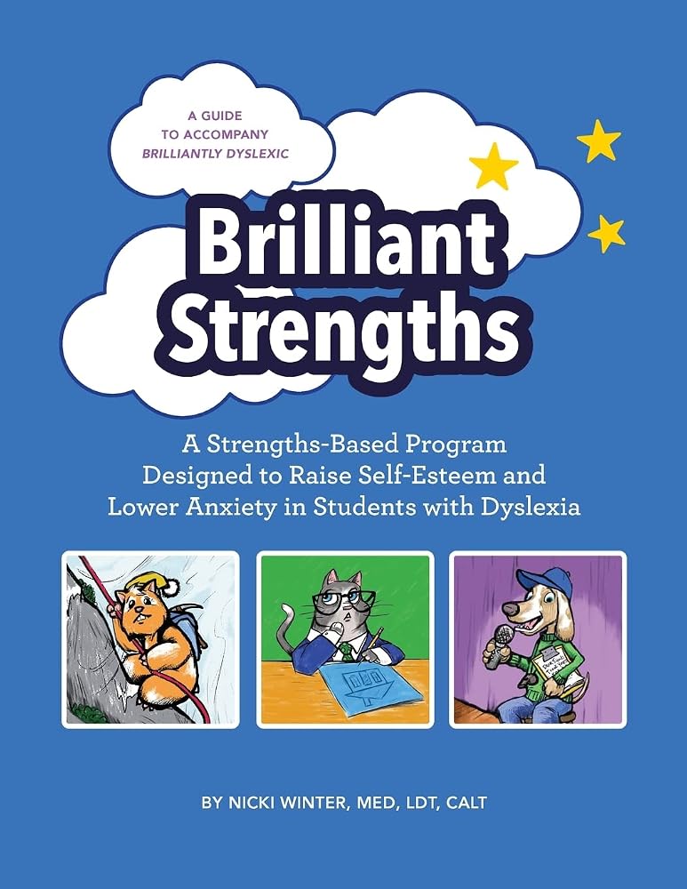 Brilliant Strengths: A Strengths-Based Program Designed to Raise Self-Esteem and Lower Anxiety in Students with Dyslexia cover image