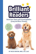 Brilliant Readers Book One: Open and Closed Syllables (Long and Short Vowels) cover image