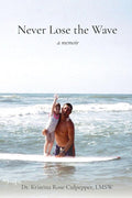 Never Lose the Wave: A Memoir cover image