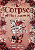 The Corpse of Who I Used to Be cover image
