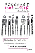 Discover Your True Self: Stories about the 7 Gifts of Life cover image