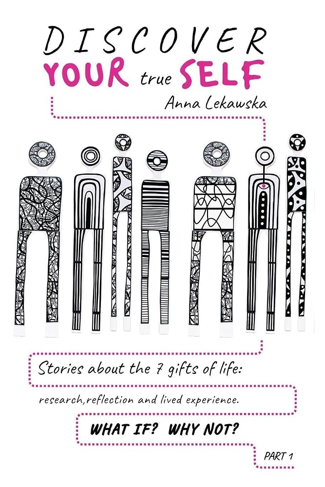 Discover Your True Self: Stories about the 7 Gifts of Life cover image