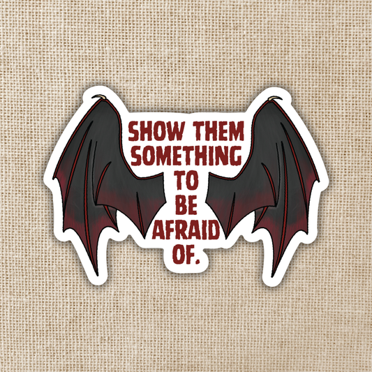 Something To Be Afraid Of Sticker | Crowns Of Nyaxia