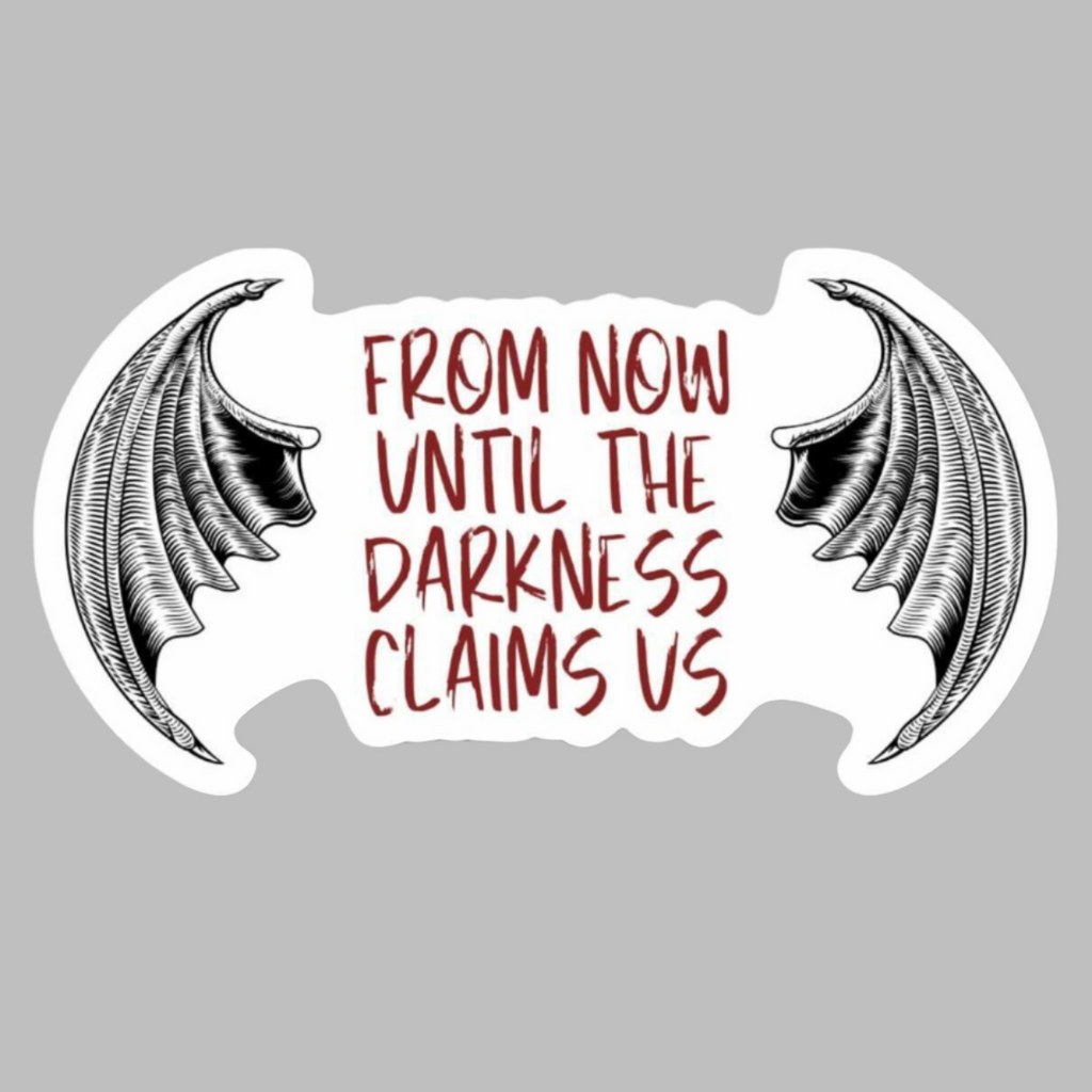 Now Until the Darkness Claims Us Sticker | Throne of Glass