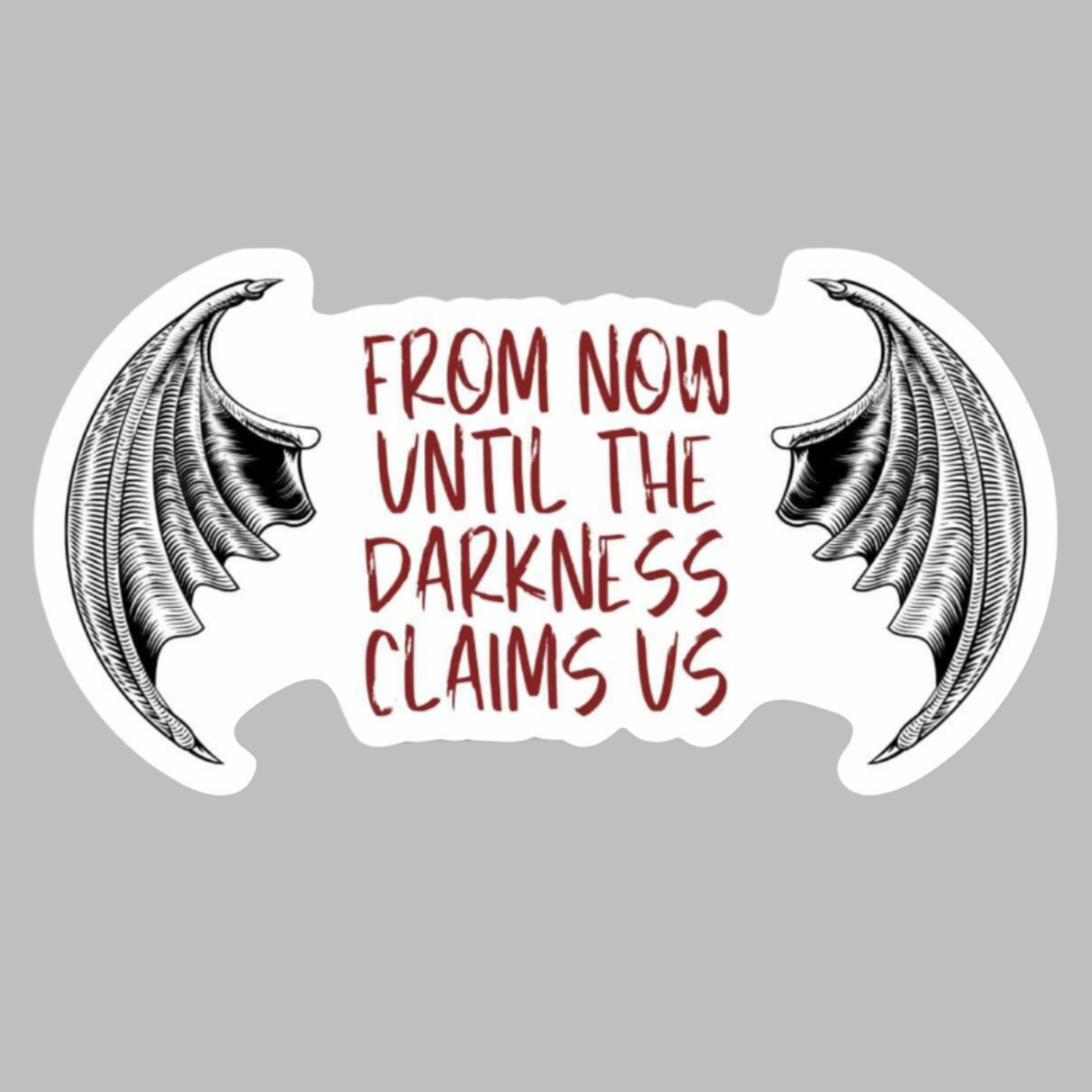 Now Until the Darkness Claims Us Sticker | Throne of Glass