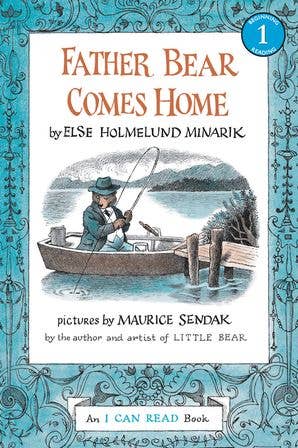 Father Bear Comes Home : Else Holmelund Minarik