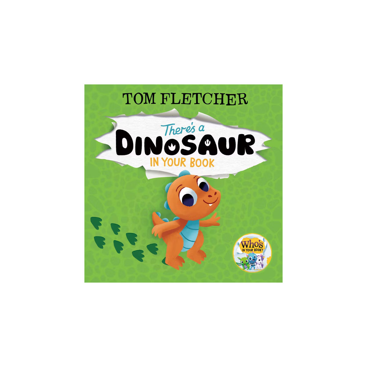 There's a Dinosaur in Your Book (Who's in Your Book?)