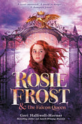 Rosie Frost and the Falcon Queen