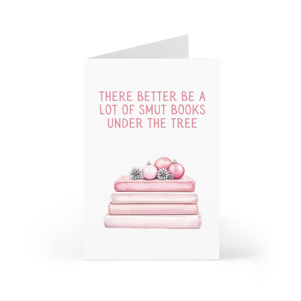 Greeting Card - There better be a lot of Smut Books Under the Tree