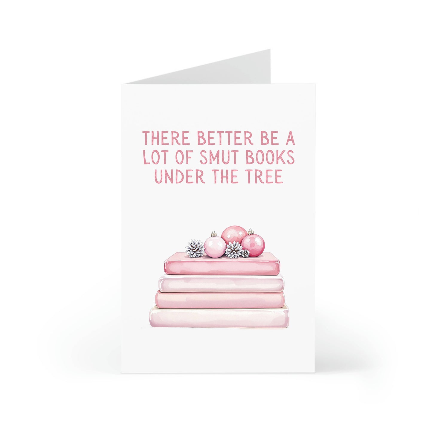 Greeting Card - There better be a lot of Smut Books Under the Tree