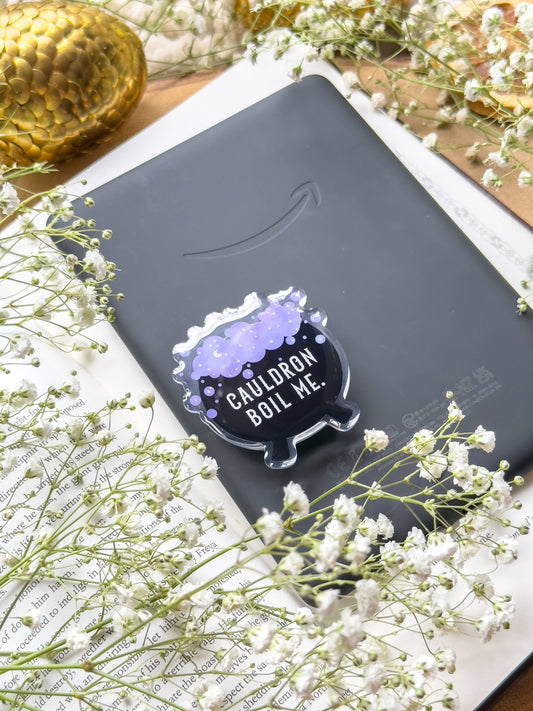 Kindle / Phone Grip - ACOTAR Cauldron Boil Me