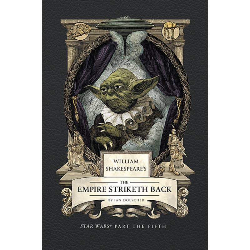 William Shakespeare's The Empire Striketh Back: Star Wars