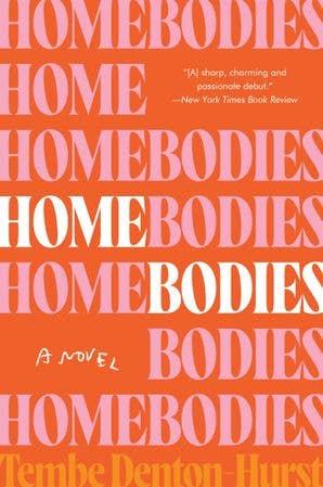 Homebodies : Tembe Denton-Hurst