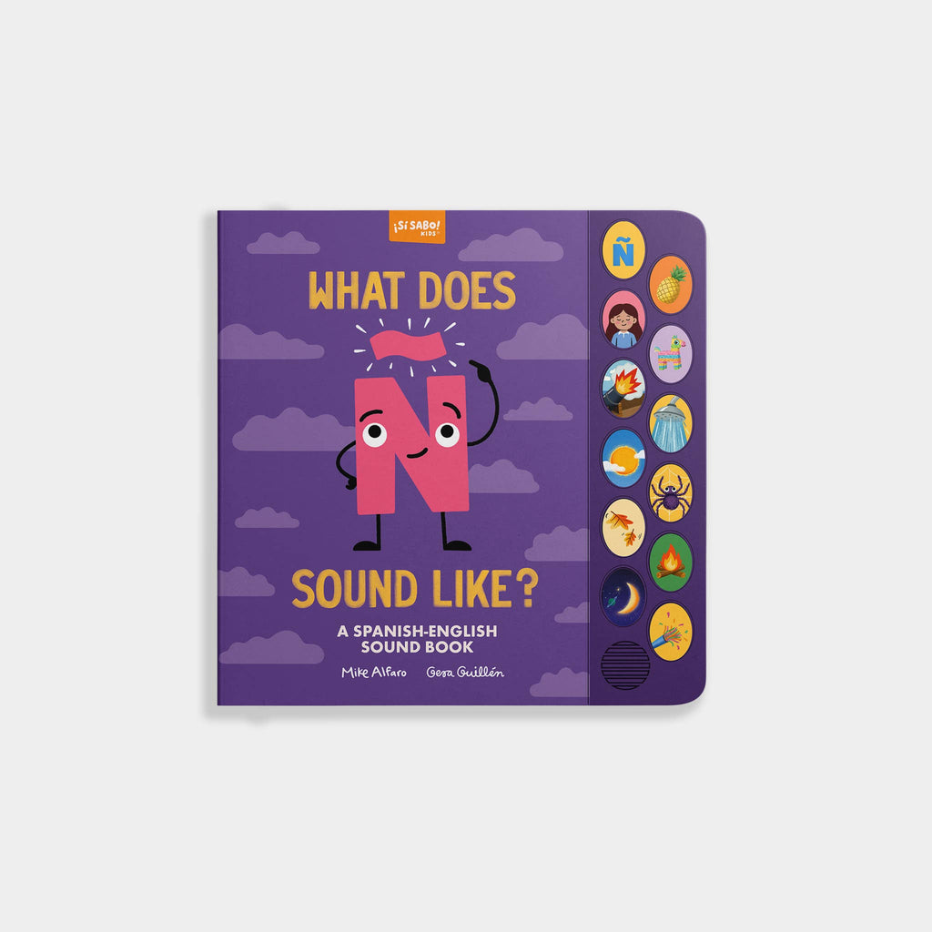 What Does Ñ Sound Like?: A Spanish-English Sound Book