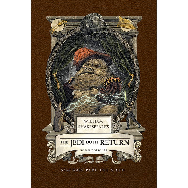 William Shakespeare's The Jedi Doth Return: Star Wars Pt 6