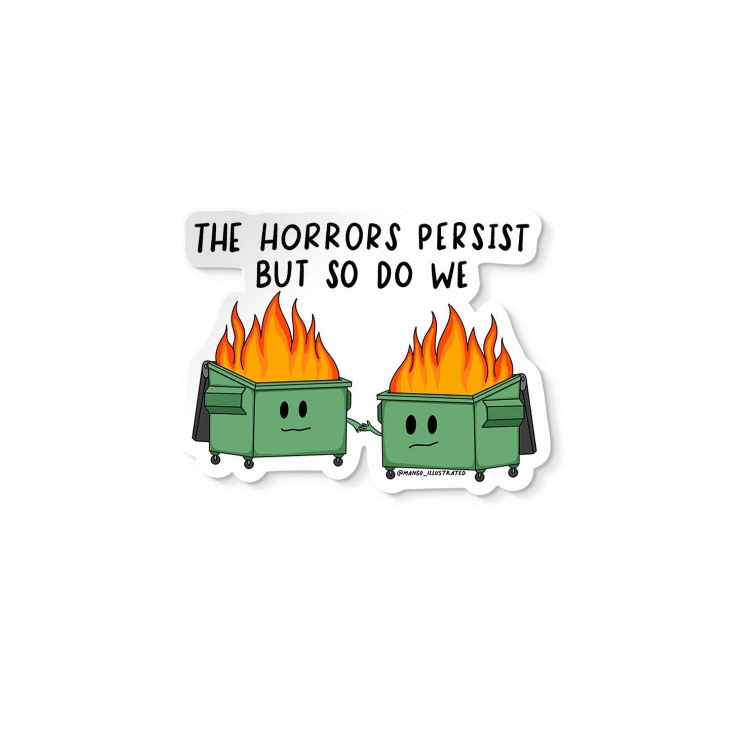 Horrors Persist Dumpster Fire Sticker