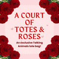 DONATION - A COURT OF TOTES AND ROSES